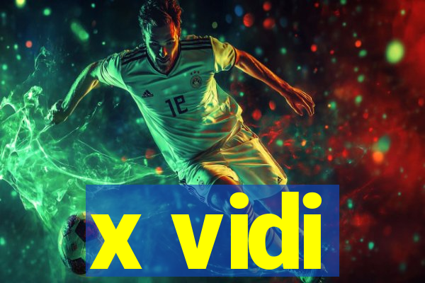 x vidi